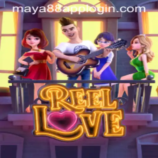 The Exciting World of ReelLove and Maya88 Philippines